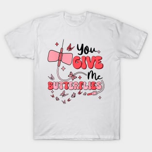 You Give Me Butterflies T-Shirt